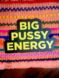 Big Pussy Energy Sticker